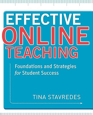 Effective Online Teaching: Foundations and Strategies for Student Success