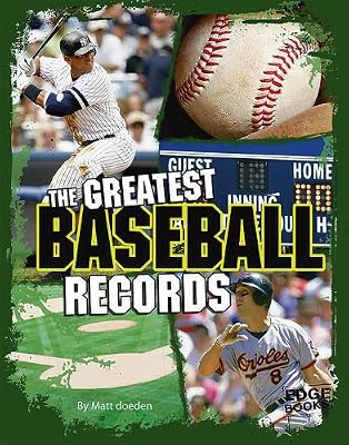 The Greatest Baseball Records