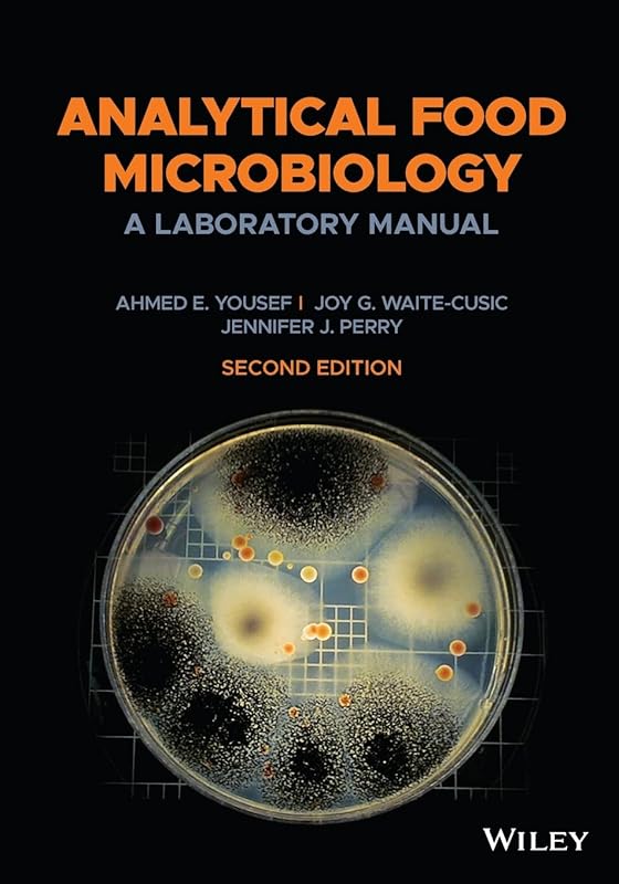 Analytical Food Microbiology: A Laboratory Manual by Ahmed E. Yousef