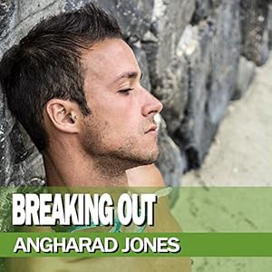 Breaking Out by Angharad Jones