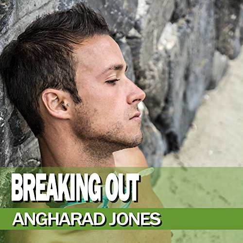 Breaking Out by Angharad Jones
