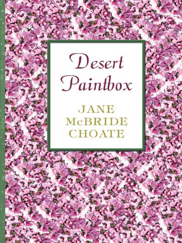 Desert Paintbox by Jane McBride Choate