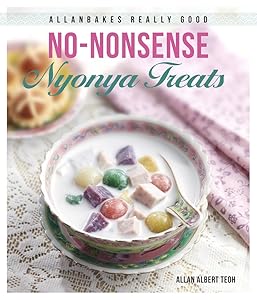 AllanBakes Really Good No-Nonsense Nyonya Treats