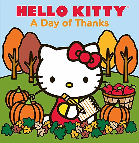 Hello Kitty A Day of Thanks by LTD. Sanrio Company