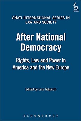 After National Democracy: Rights, Law and Power in America and the New Europe (Oñati International Series in Law and Society)