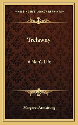 Trelawny: A Man's Life