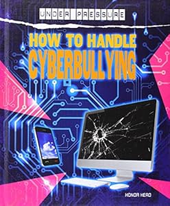 How to Handle Cyberbullying