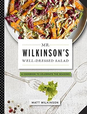 Mr. Wilkinson's Well-Dressed Salads