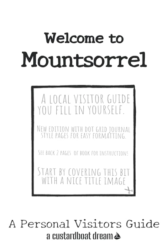 Welcome to Mountsorrel: A Fun DIY Visitors Guide (Welcome to... DIY Visitors Guides) by Bookaful Press