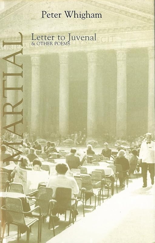 Letter to Juvenal: 101 Epigrams from Martial (Poetica 14) by Martial