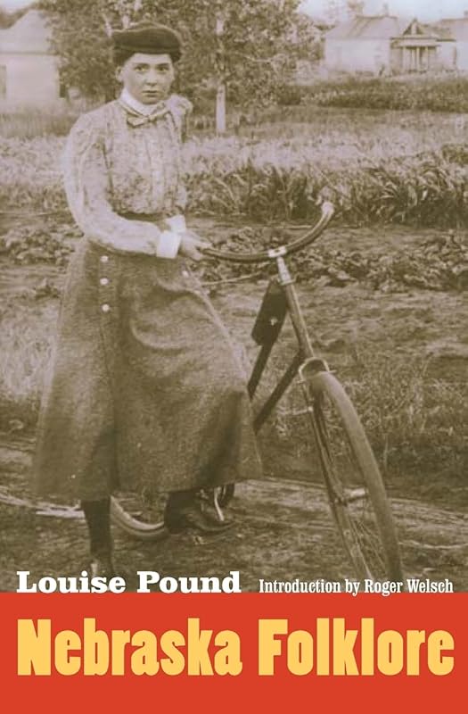 Nebraska Folklore by Louise Pound