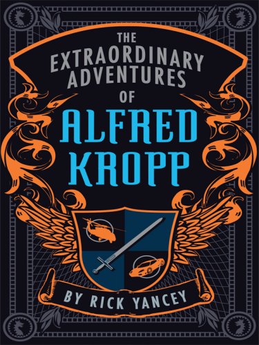 The Extraordinary Adventures of Alfred Kropp (Thorndike Literacy Bridge Young Adult) by Rick Yancey