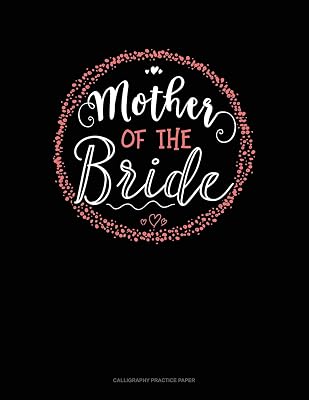 Mother Of The Bride: Calligraphy Practice Paper