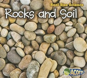 Rocks and Soil: Real Size Science