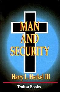 Man and Security by Harry L. Heckel