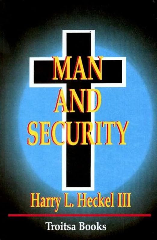 Man and Security by Harry L. Heckel