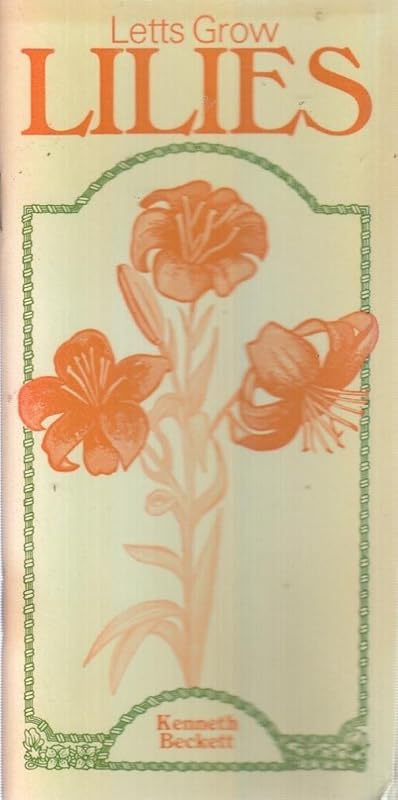 Lilies (Letts Grow) by Kenneth A Beckett
