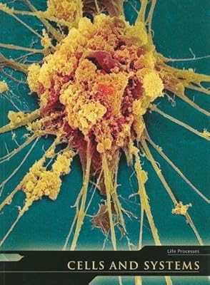 Cells and Systems (Life Processes)