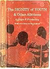 The dignity of youth, and other atavisms