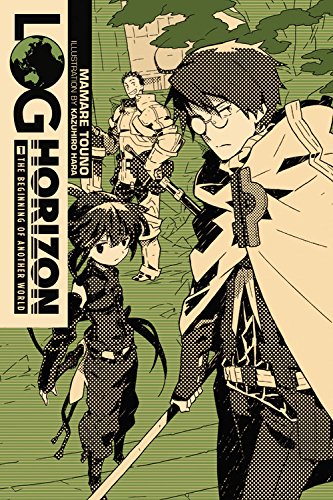 Log Horizon, Vol. 1: The Beginning of Another World by Mamare Touno