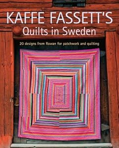 Kaffe Fassett's Quilts in Sweden: 20 Designs from Rowan for Patchwork Quilting