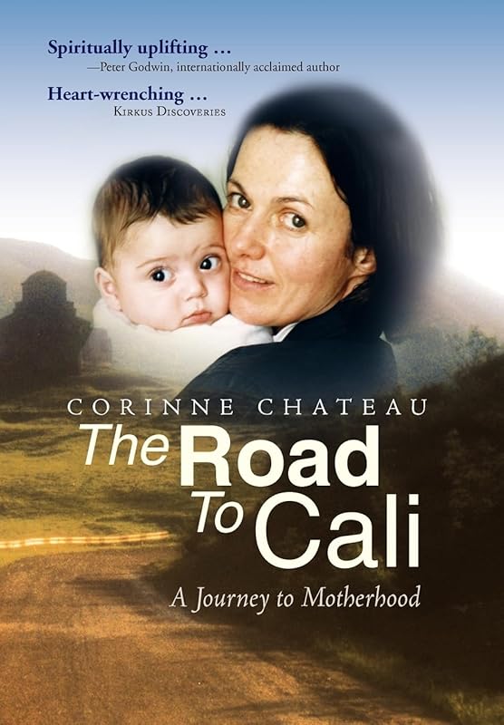 The Road to Cali by Corinne Chateau
