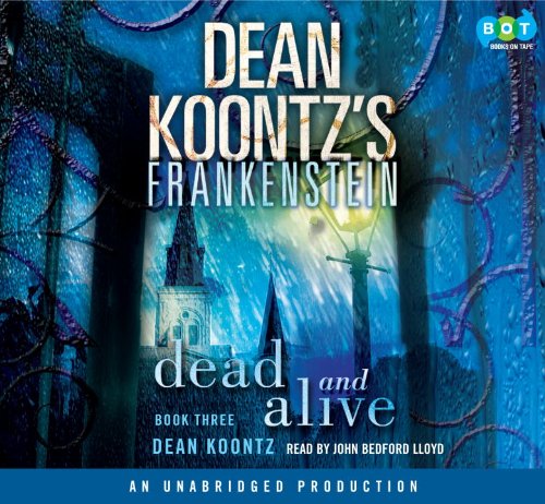 Dean Koontz's Frankenstein: Dead and Alive: A Novel by Dean Koontz