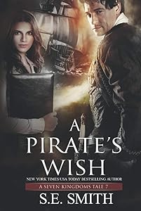 A Pirate's Wish (The Seven Kingdoms) by S.E. Smith