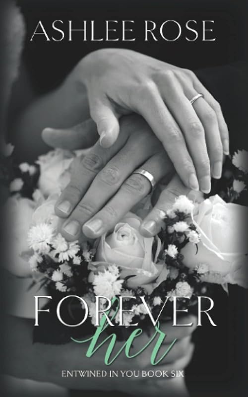 Forever Her by Ashlee Rose