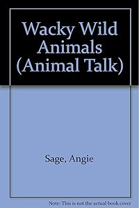 Wacky Wild Animals (Animal Talk)