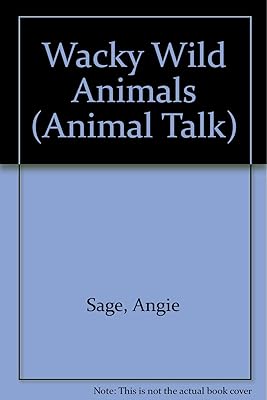 Wacky Wild Animals (Animal Talk)