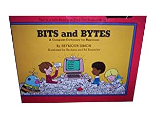 Bits and bytes: A computer dictionary for beginners (Let's-read-and-find-out science book)