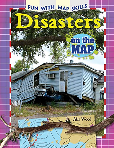 Disasters on the Map by Alix Wood