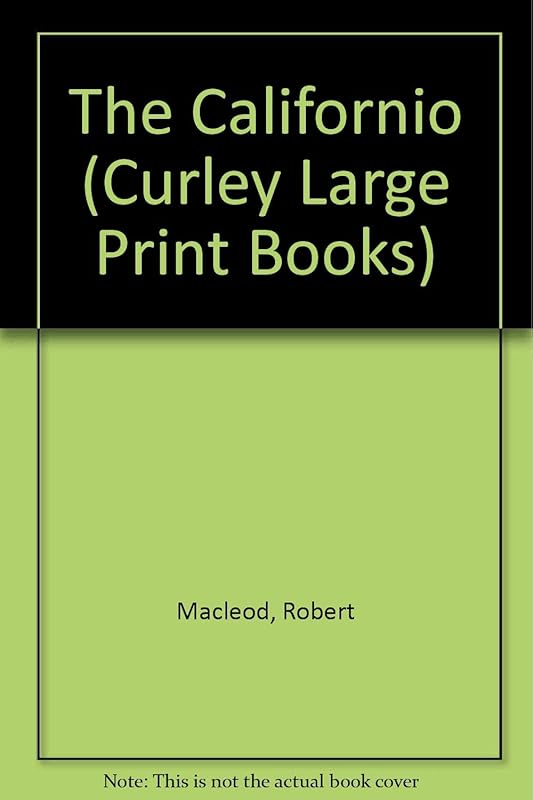 The Californio (Curley Large Print Books) by Robert MacLeod