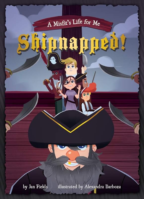 Shipnapped! (A Misfit's Life for Me, 3) by Jan Fields