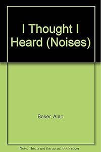 I Thought I Heard (Noises)