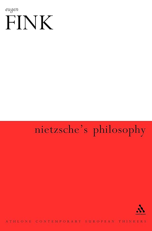 Nietzsche's Philosophy (Athlone Contemporary European Thinkers) by Eugen Fink