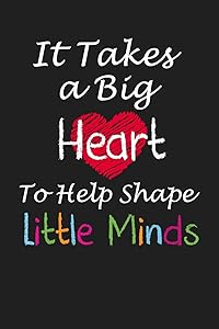 It Takes a Big Heart to Help Shape Little Minds: Teacher Appreciation Gifts