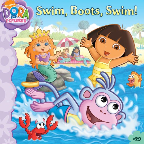 Swim, Boots, Swim! (Dora the Explorer 8x8 (Quality)) by Phoebe Beinstein
