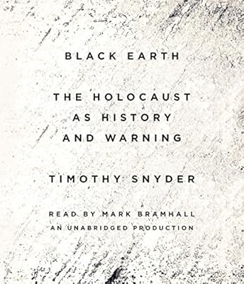 Black Earth: The Holocaust as History and Warning