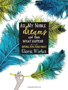 All My Noble Dreams and Then What Happens