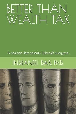 BETTER THAN WEALTH TAX: A solution that satisfies (almost) everyone