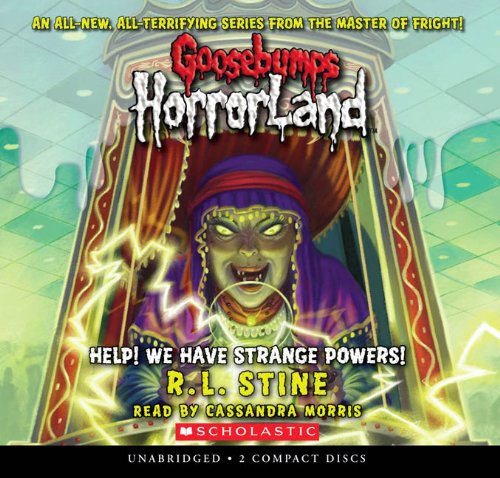 Goosebumps HorrorLand #10: Help! We Have Strange Powers! - Audio Library Edition by R.L. Stine