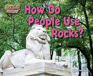 How Do People Use Rocks?