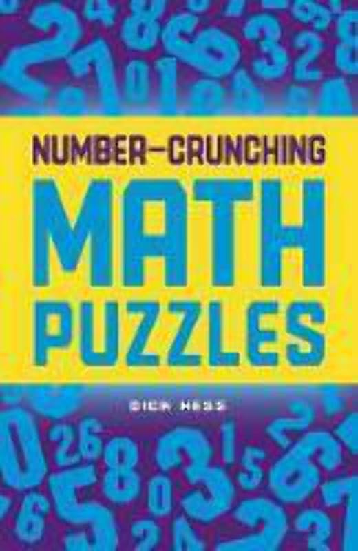 Number-Crunching Math Puzzles by Dick Hess