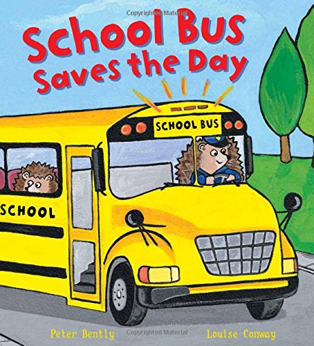 School Bus Saves the Day by Peter Bently
