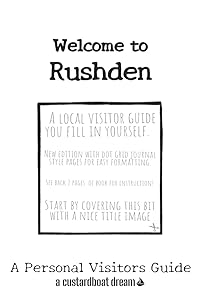 Welcome to Rushden: A Fun DIY Visitors Guide (Welcome to... DIY Visitors Guides)