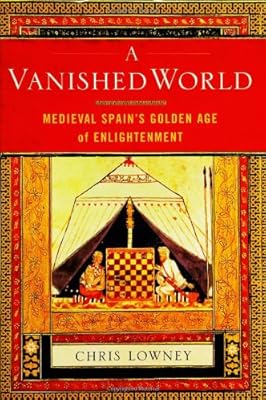 A Vanished World: Medieval Spain's Golden Age of Enlightenment