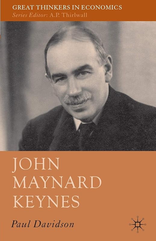 John Maynard Keynes (Great Thinkers in Economics) by P. Davidson
