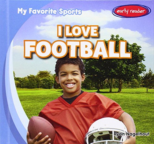 I Love Football by Ryan Nagelhout